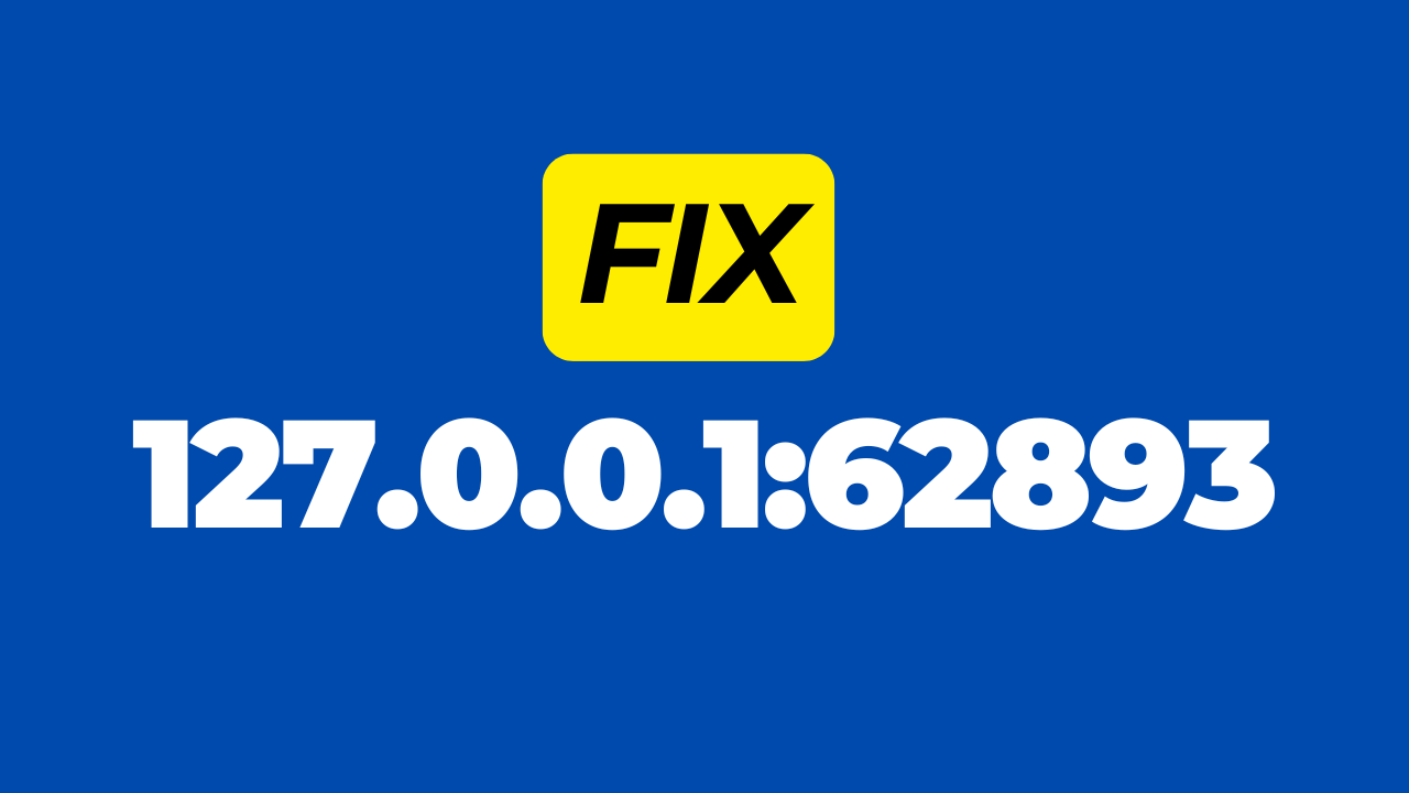 Fix 127.0.0.162893 Error